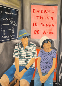 Poster Everything Is Gunna Be OK By May Watson